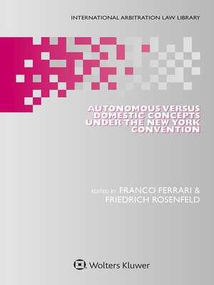 cover image of Autonomous Versus Domestic Concepts under the New York Convention